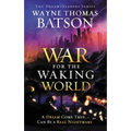 The War for the Waking World