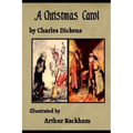A Christmas Carol: illustrated by Arthur Rackham
