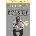 The Perfect Day to Boss Up: A Hustler's Guide to Building Your Empire