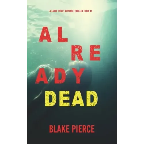 Already Dead (A Laura Frost FBI Suspense Thriller-Book 5)