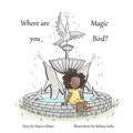 Where are you, Magic Bird?