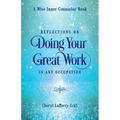 Reflections on Doing Your Great Work in Any Occupation