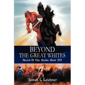 Beyond The Great Whites: Secret Of The Realm Book III