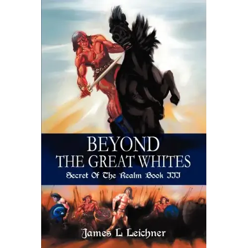 Beyond The Great Whites: Secret Of The Realm Book III