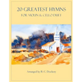20 Greatest Hymns for Violin and Cello Duet