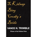 To Kidnap Bing Crosby's Bride