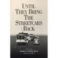 Until They Bring the Streetcars Back