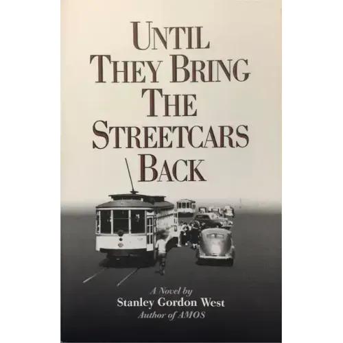 Until They Bring the Streetcars Back