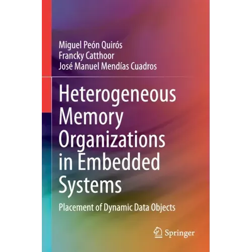 Heterogeneous Memory Organizations in Embedded Systems: Placement of Dynamic Data Objects