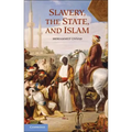 Slavery, the State, and Islam