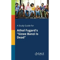A Study Guide for Athol Fugard's "Sizwe Banzi Is Dead"