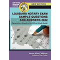 Louisiana Notary Exam Sample Questions and Answers 2022: Explanations Keyed to the Official Study Guide