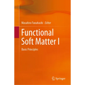 Functional Soft Matter I: Basic Principles