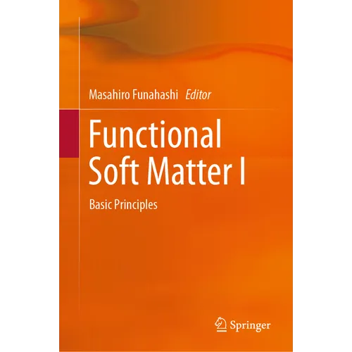 Functional Soft Matter I: Basic Principles