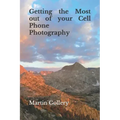 Getting the Most out of your Cell Phone Photography