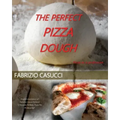 The Perfect Pizza Dough Pizza as a Profession