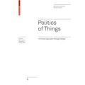 Politics of Things: A Critical Approach Through Design
