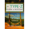 The Type-Z Guide to Success: A Lazy Person's Manifesto to Wealth and Fulfillment