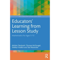 Educators' Learning from Lesson Study: Mathematics for Ages 5-13