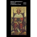 William Shakespeare's Richard II: A Retelling in Prose