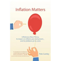 Inflation Matters: Inflationary Wave Theory, its impact on inflation past and present ... and the deflation yet to come
