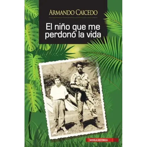 El niño que me perdonó la vida