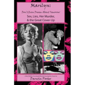 MARILYN, Don't Even Dream About Tomorrow: Sex, Lies, Her Murder, and the Great Cover-Up