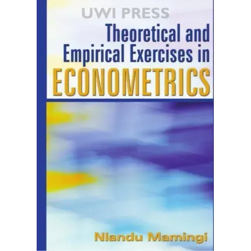 Theoretical and Empirical Exercises in Econometrics