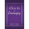 The Four R'S of Emmajoy