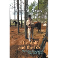 The Wolf and the Fox: The Partisan Campaigns of Major Jacob Clarke