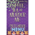 Coffee, Tea or Murder Me