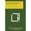 Optical Properties of Semi-Conductors: Semi-Conductor Monographs