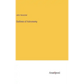 Outlines of Astronomy