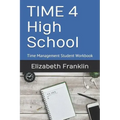 Time 4 High School: Time Management Student Workbook