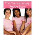 The Chemotherapy Recipe Book: 250+ Quick and Easy Breakfast, Lunch, Dinner, Dessert and Snack Recipes for Patients Undergoing Chemotherapy