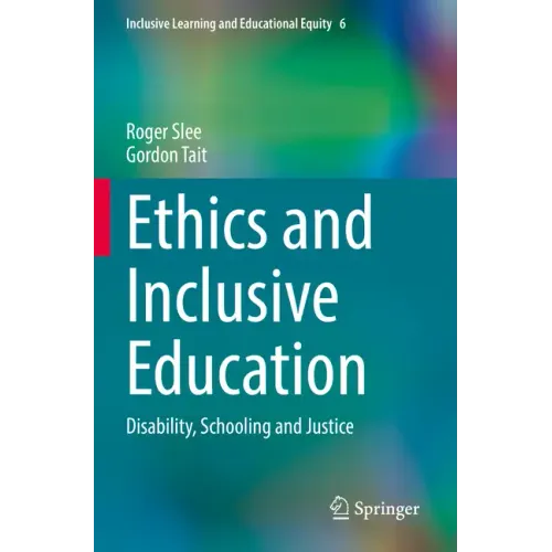 Ethics and Inclusive Education: Disability, Schooling and Justice