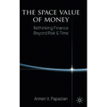 The Space Value of Money: Rethinking Finance Beyond Risk & Time