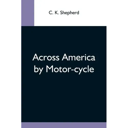 Across America By Motor-Cycle