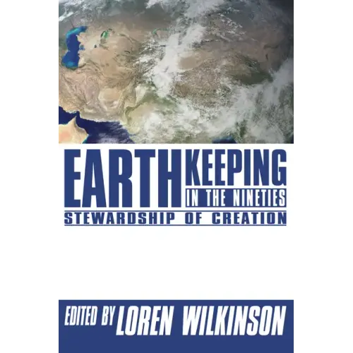 Earthkeeping in the Nineties: Stewardship of Creation