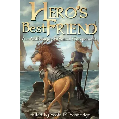Hero's Best Friend: An Anthology of Animal Companions