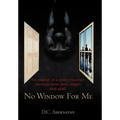 No Window for Me