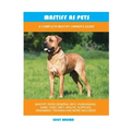 Mastiff as Pets: A Complete Mastiff Owner's Guide