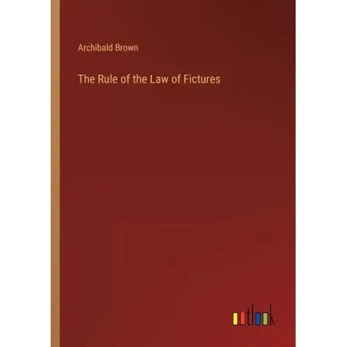 The Rule of the Law of Fictures