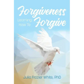 Forgiveness: Learning How to Forgive