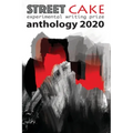 streetcake writing prize anthology 2020