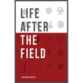 Life After The Field
