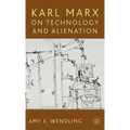 Karl Marx on Technology and Alienation