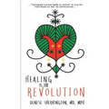 Healing Is the Revolution