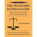 The Franchise Ratings Guide: 3000 Franchisees Expose the Best & Worst Franchise Opportunities