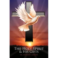 The Holy Spirit and His Gifts